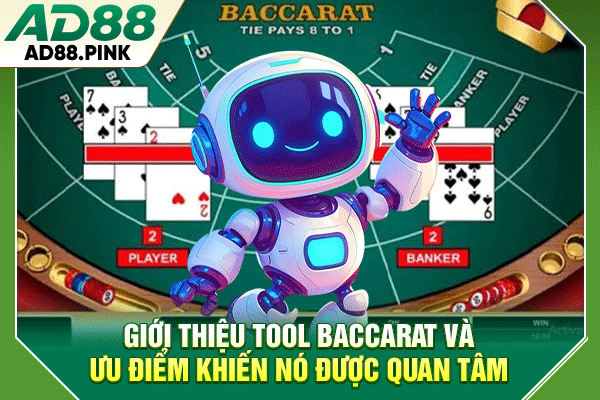 Giới thiệu tool baccarat và ưu điểm khiến nó được quan tâm