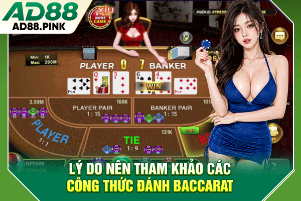 Lý do nên tham khảo các công thức đánh Baccarat