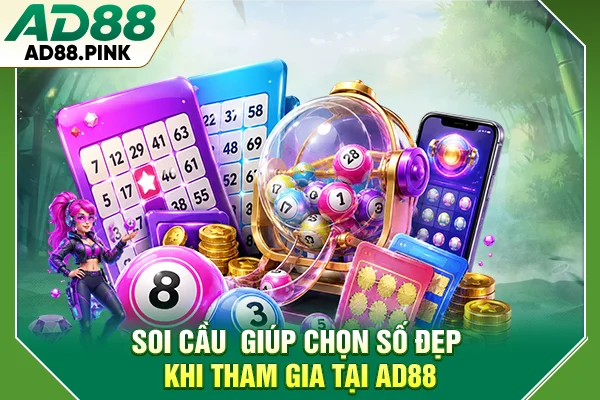 Soi cầu giúp chọn số đẹp khi tham gia tại AD88