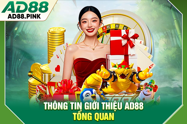 Thông tin giới thiệu AD88 tổng quan