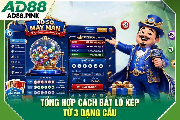 Tổng hợp cách bắt lô kép từ 3 dạng cầu